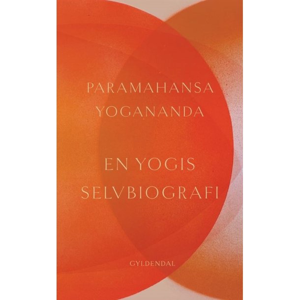 EN YOGIS SELVBIOGRAFI af Paramahansa Yogananda