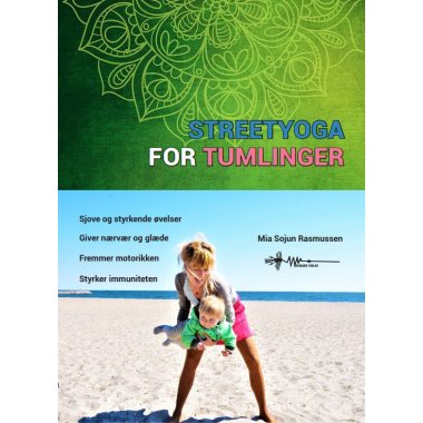 Street yoga for tumlinger af Mia Sojun Rasmussen