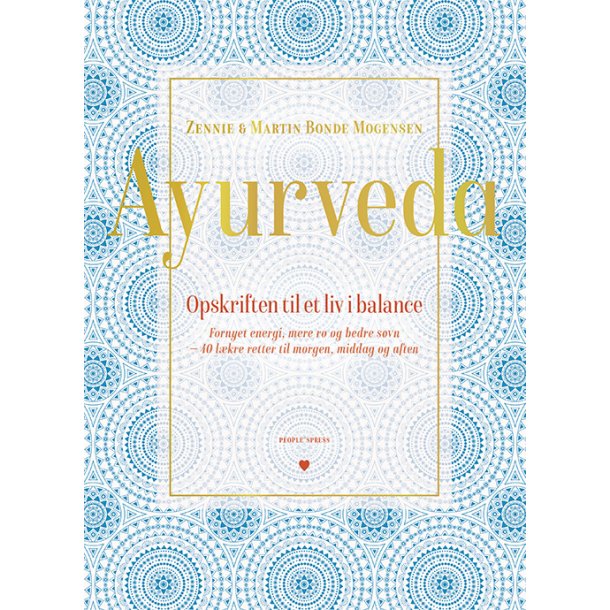 Ayurveda - Opskriften til et liv i balance af Martin og Zennie Bonde Mogensen