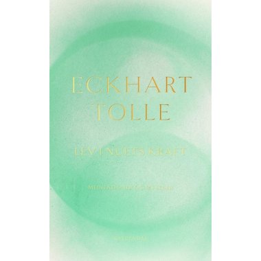 Lev i nuets kraft af Eckhart Tolle 