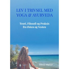 Lev i trivsel med Yoga & Ayurveda af Rikke M�ller