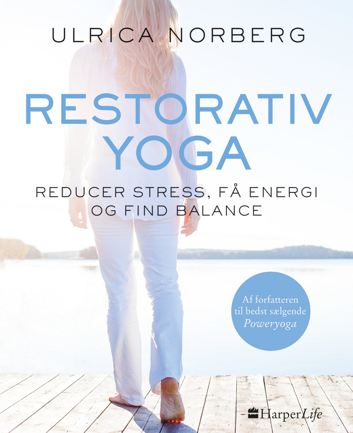 Restorativ yoga af Ulrica Norberg Bøger Your Yoga Shop ApS