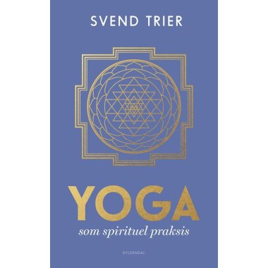 YOGA som spirituel praksis af Svend Trier