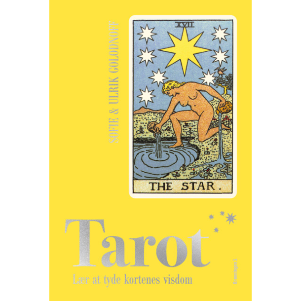 Tarot, lr at tyde kortenes visdom af Sofie &amp; Ulrik Golodnoff