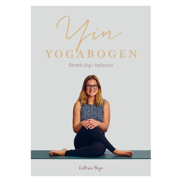 Yin Yoga Bogen - af Cathrine Koefod
