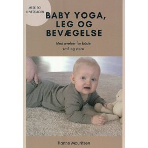 Baby yoga, leg og bevgelse af Hanne Mouritsen