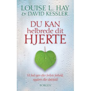 Du kan helbrede dit hjerte af Louise L. Hay