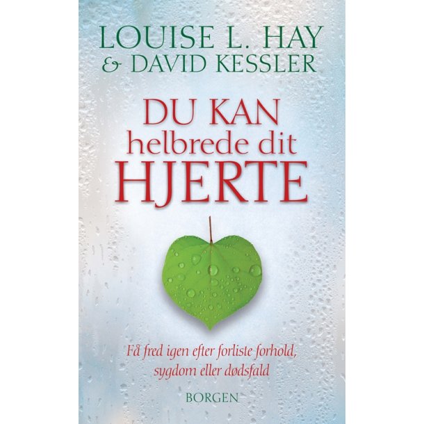 Du kan helbrede dit hjerte af Louise L. Hay