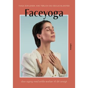 Faceyoga af Tanja Eskildsen, Niki Terlich, Cecilie Blaksted