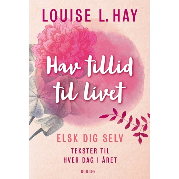 Hav tillid til livet af Louise L. Hay