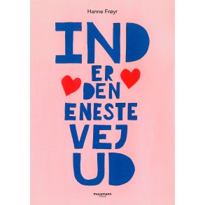 Ind er den eneste vej ud af Hanne Fryr