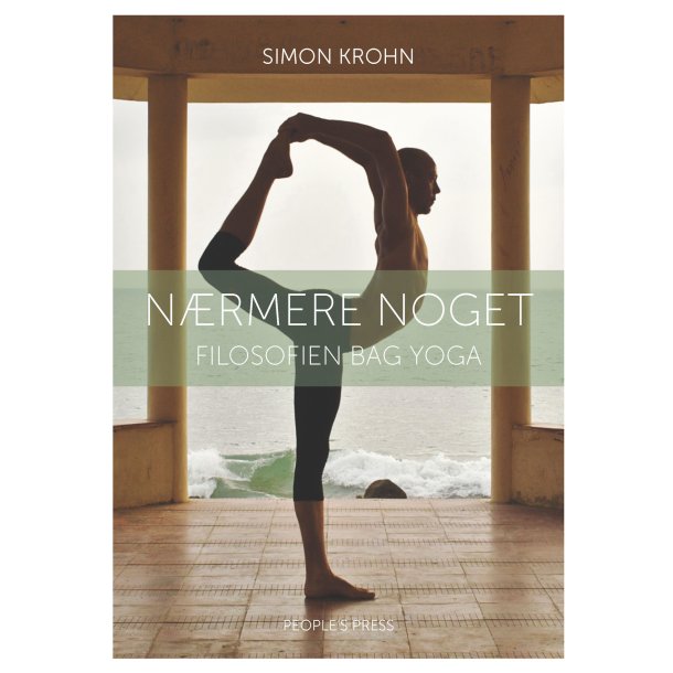 Nrmere noget - Filosofien bag yoga af Simon Krohn